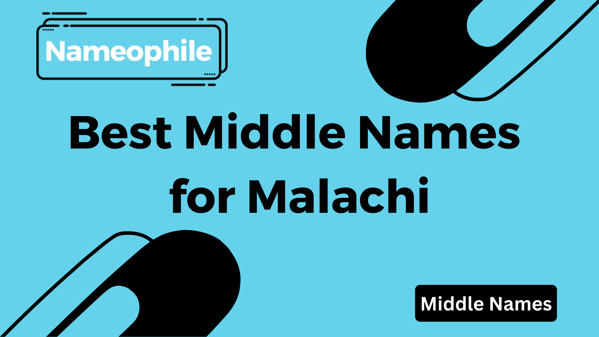 Best Middle Names for Malachi (1)